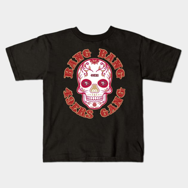 Bang Bang 49ers Gang Skull Kids T-Shirt by Kaine Ability